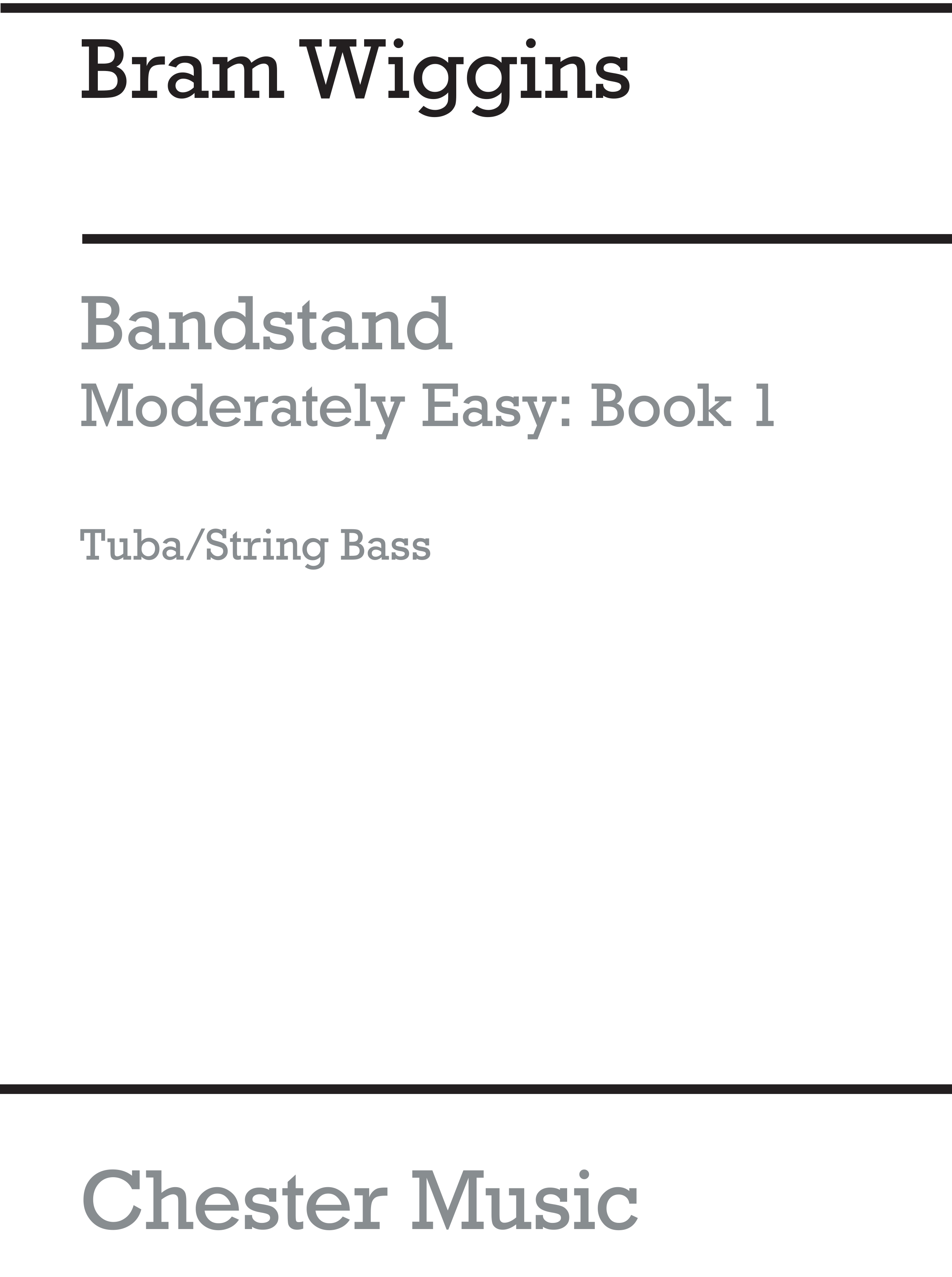 Bram Wiggins: Bandstand Moderately Easy Book 1 (Tuba  Bass): Concert Band: Part