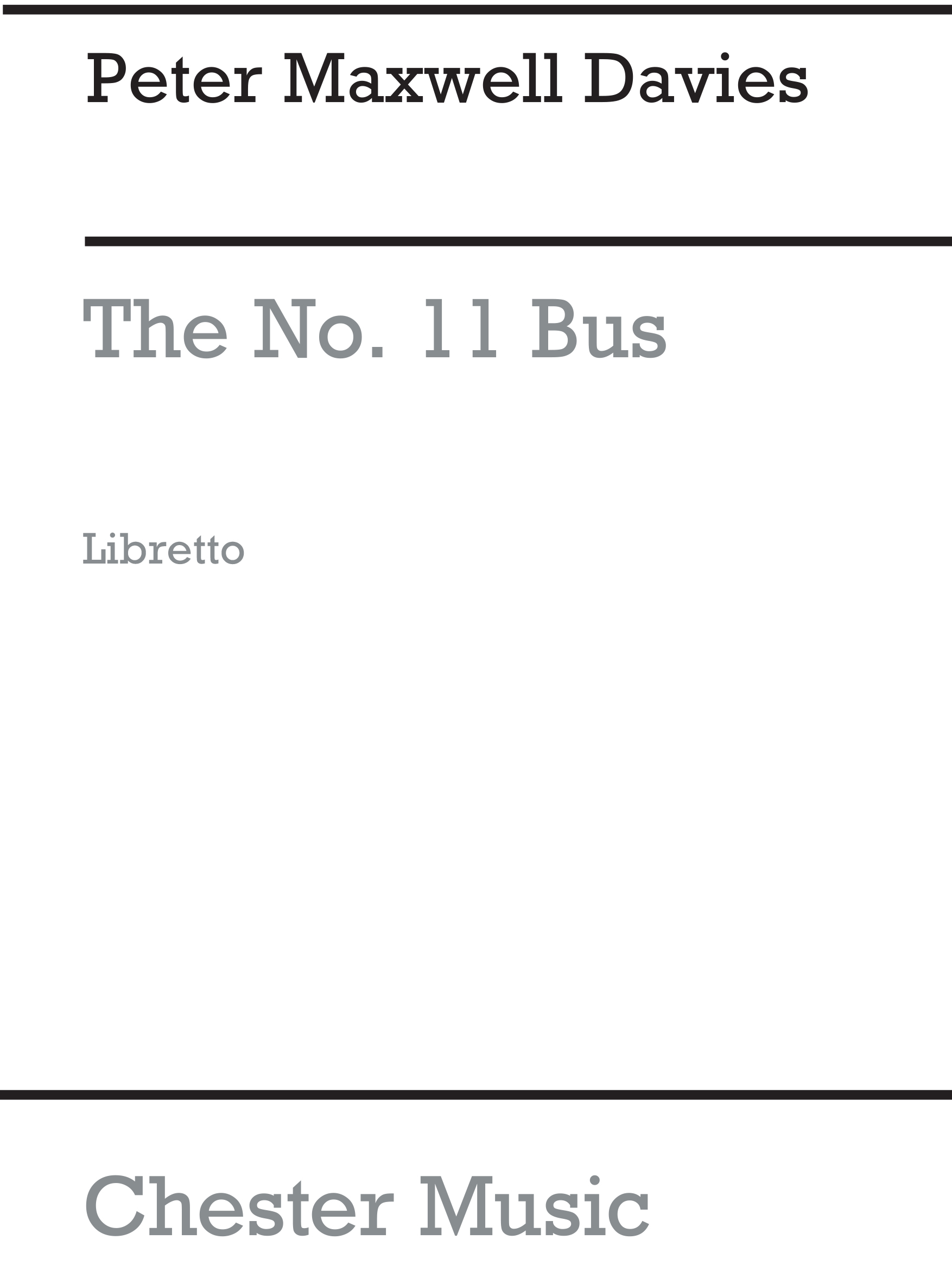 Peter Maxwell Davies: The No. 11 Bus Libretto: Opera: Libretto