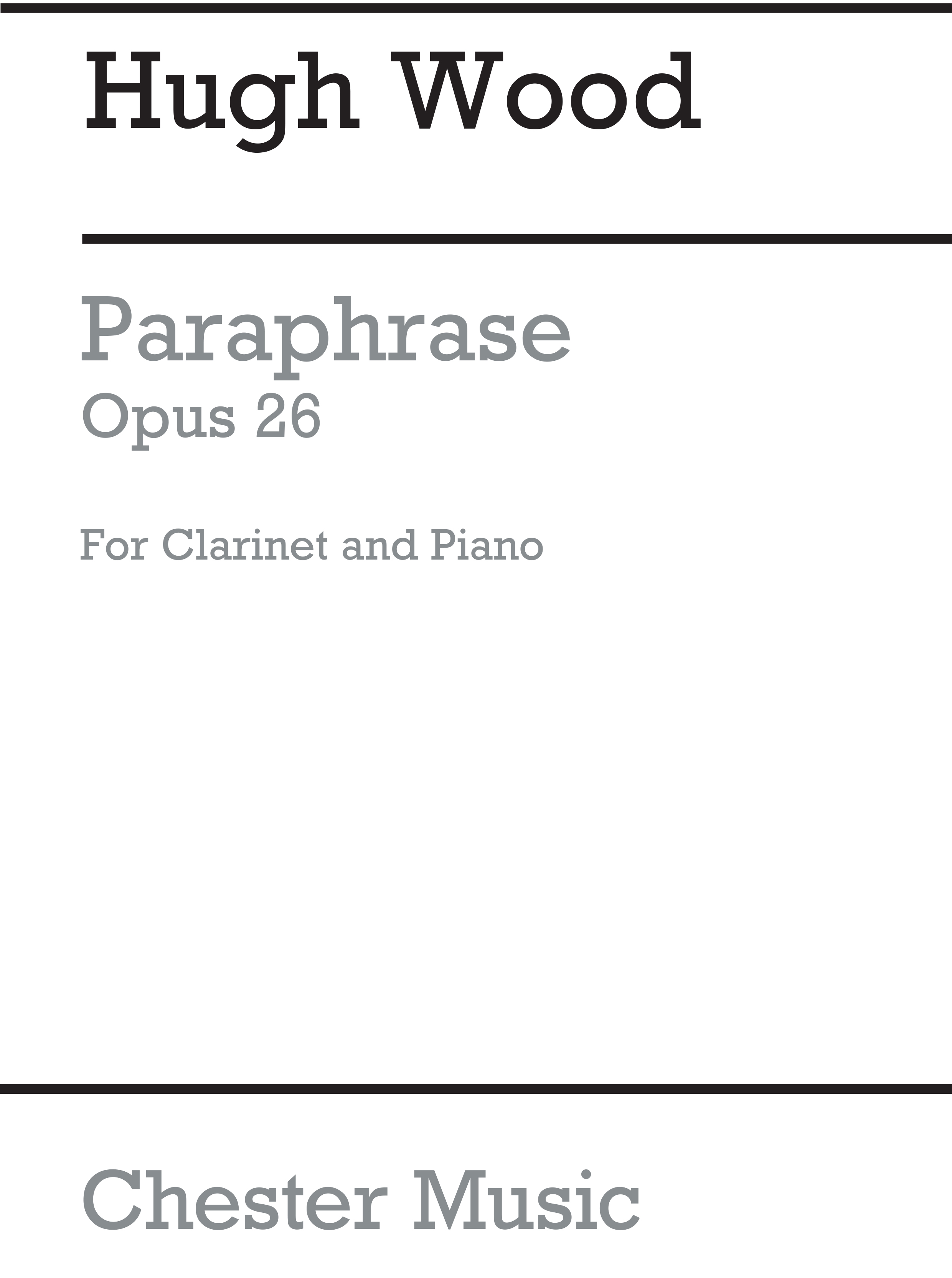 Hugh Wood: Paraphrase On 'Bird Of Paradise' Op.26: Clarinet: Instrumental Work