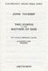 John Tavener: Two Hymns To The Mother Of God: SATB: Vocal Score