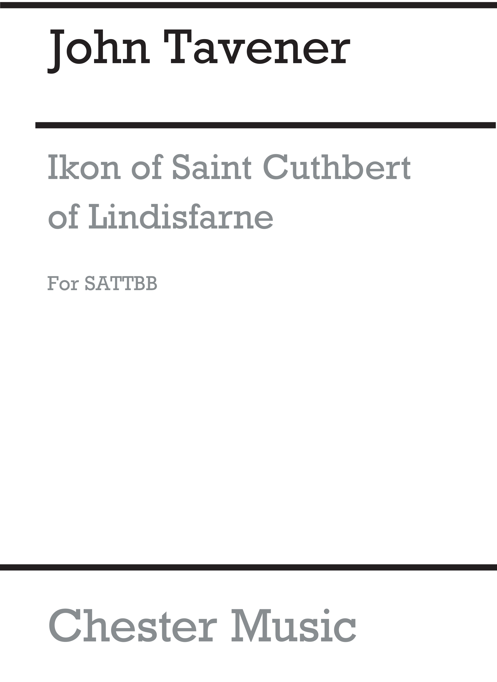 John Tavener: Ikon Of Saint Cuthbert Of Lindisfarne: SATB: Vocal Score