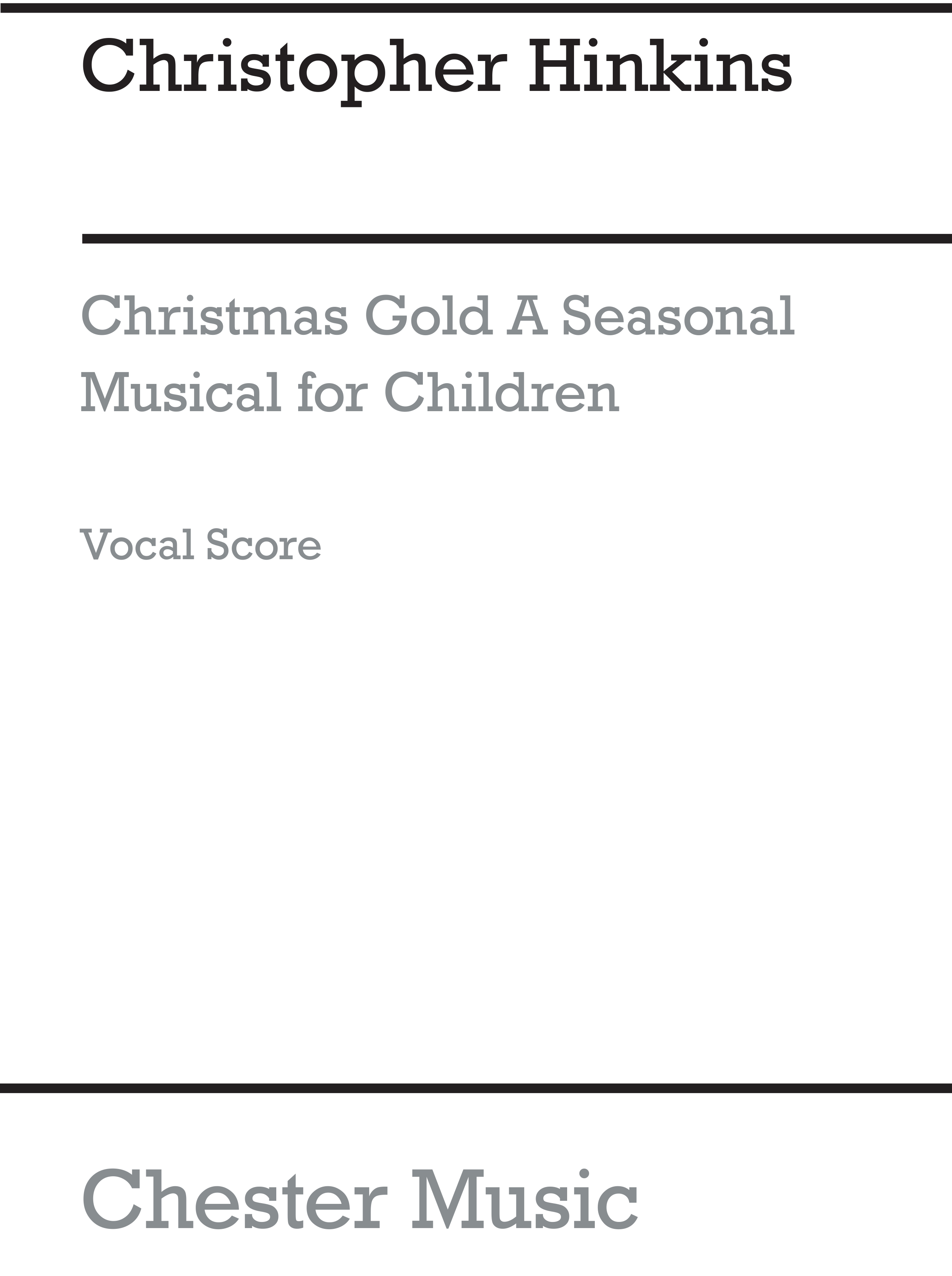 Christopher Hinkins: Christmas Gold Vocal Score: Melody & Lyrics: Classroom