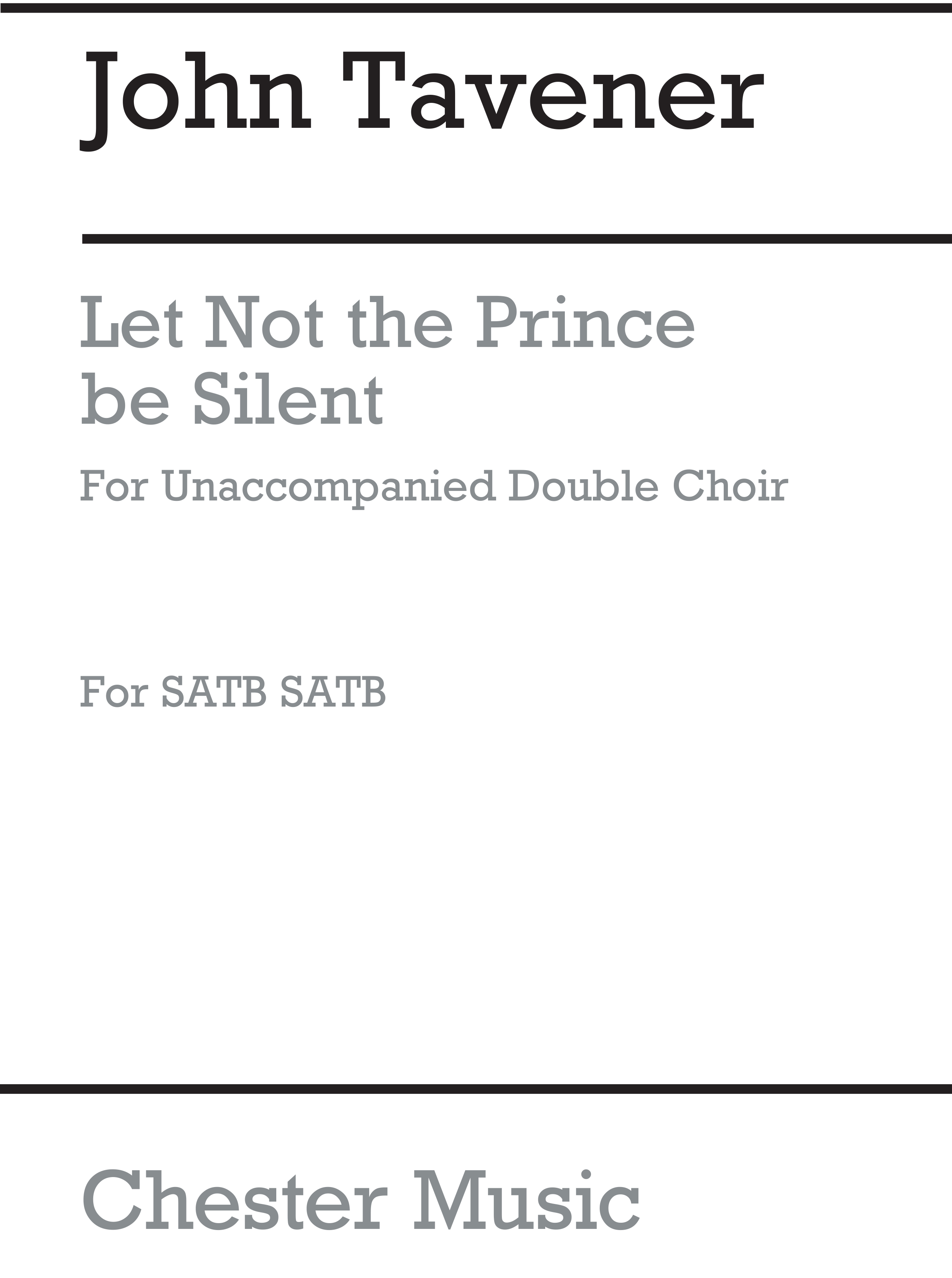 John Tavener: Let Not The Prince Be Silent: SATB: Vocal Score