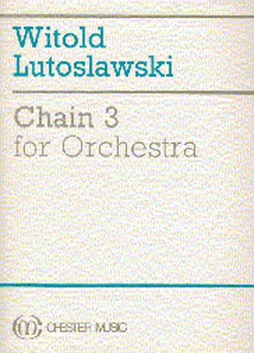 Witold Lutoslawski: Chain 3 For Orchestra: Orchestra: Score