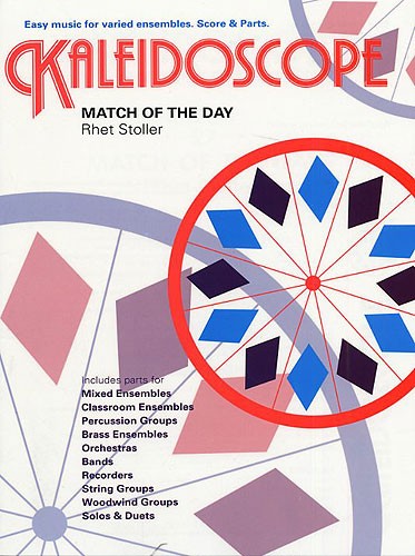 Rhet Stoller: Kaleidoscope: Match Of The Day: Flexible Band: Score and Parts