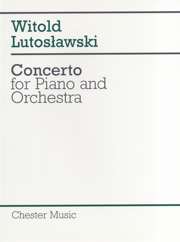 Witold Lutoslawski: Concerto For Piano And Orchestra: Piano: Score
