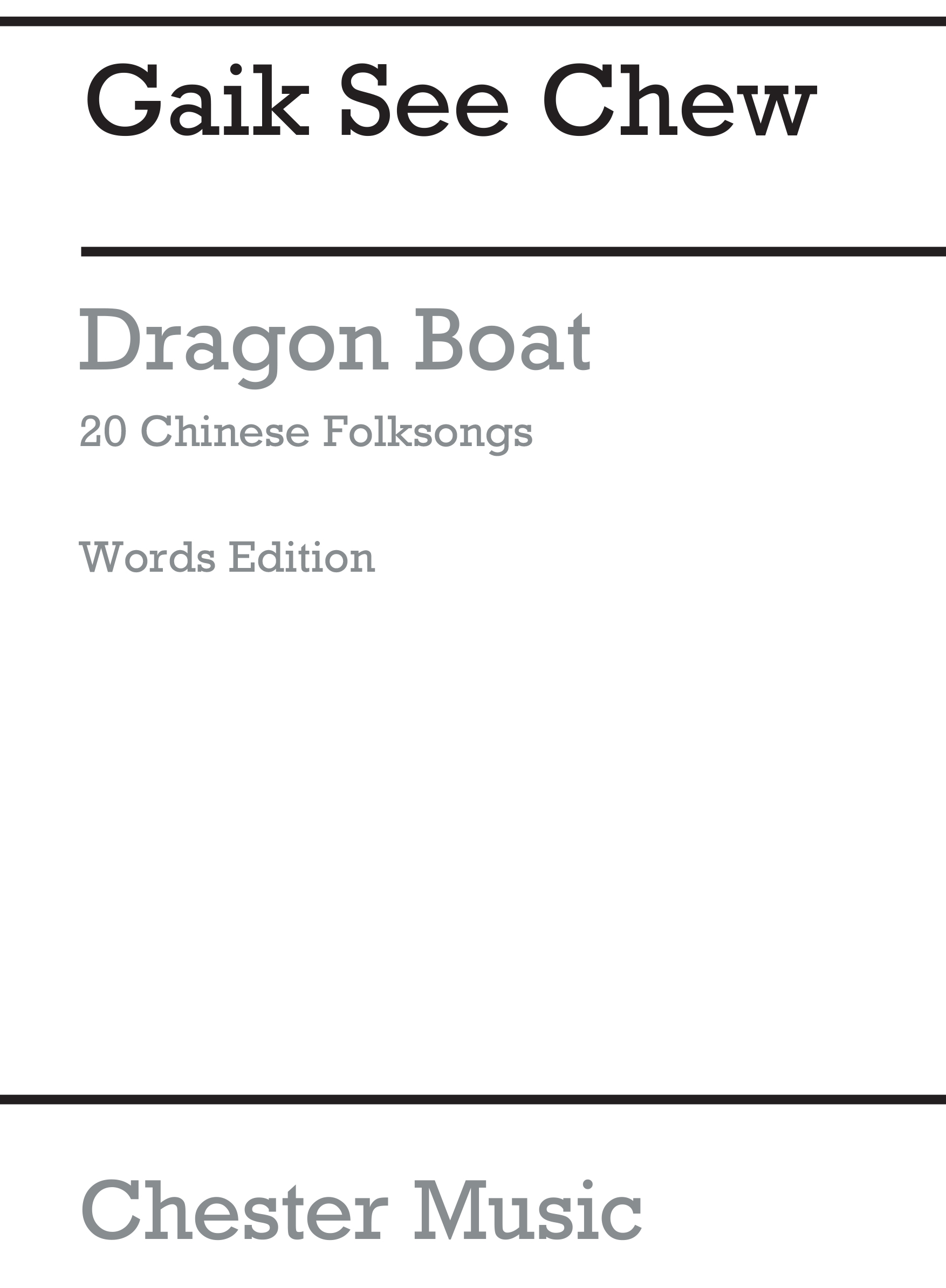 Gaik See Chew: Dragon Boat Children's Book (Words Edition): Melody & Lyrics: