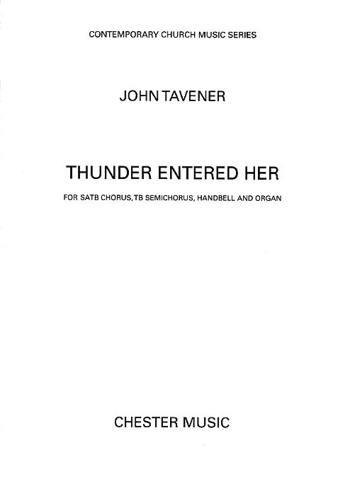 John Tavener: Thunder Entered Her: SATB: Vocal Score