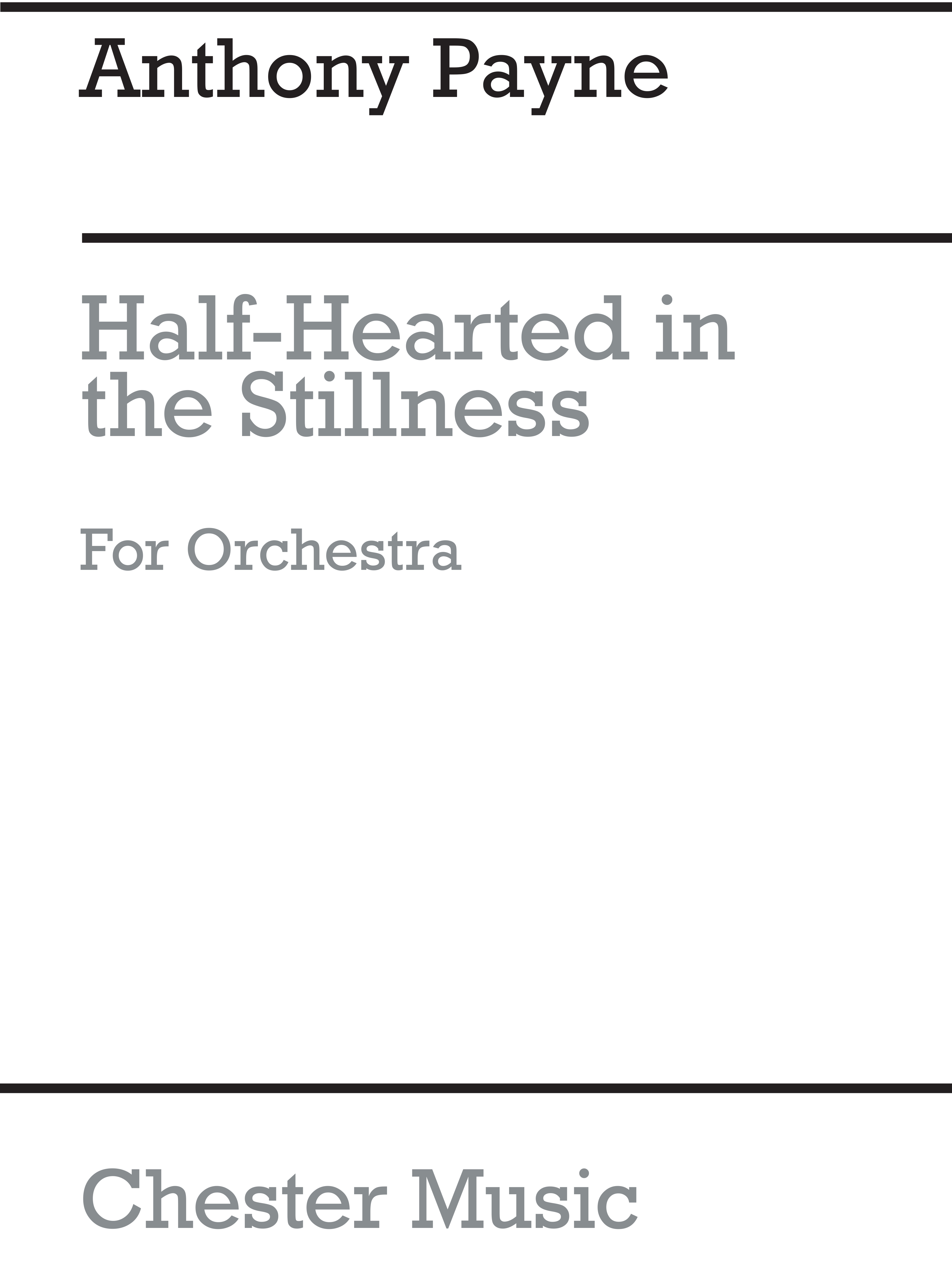 Anthony Payne: Half Heard In The Stillness for Orchestra: Orchestra: Study Score