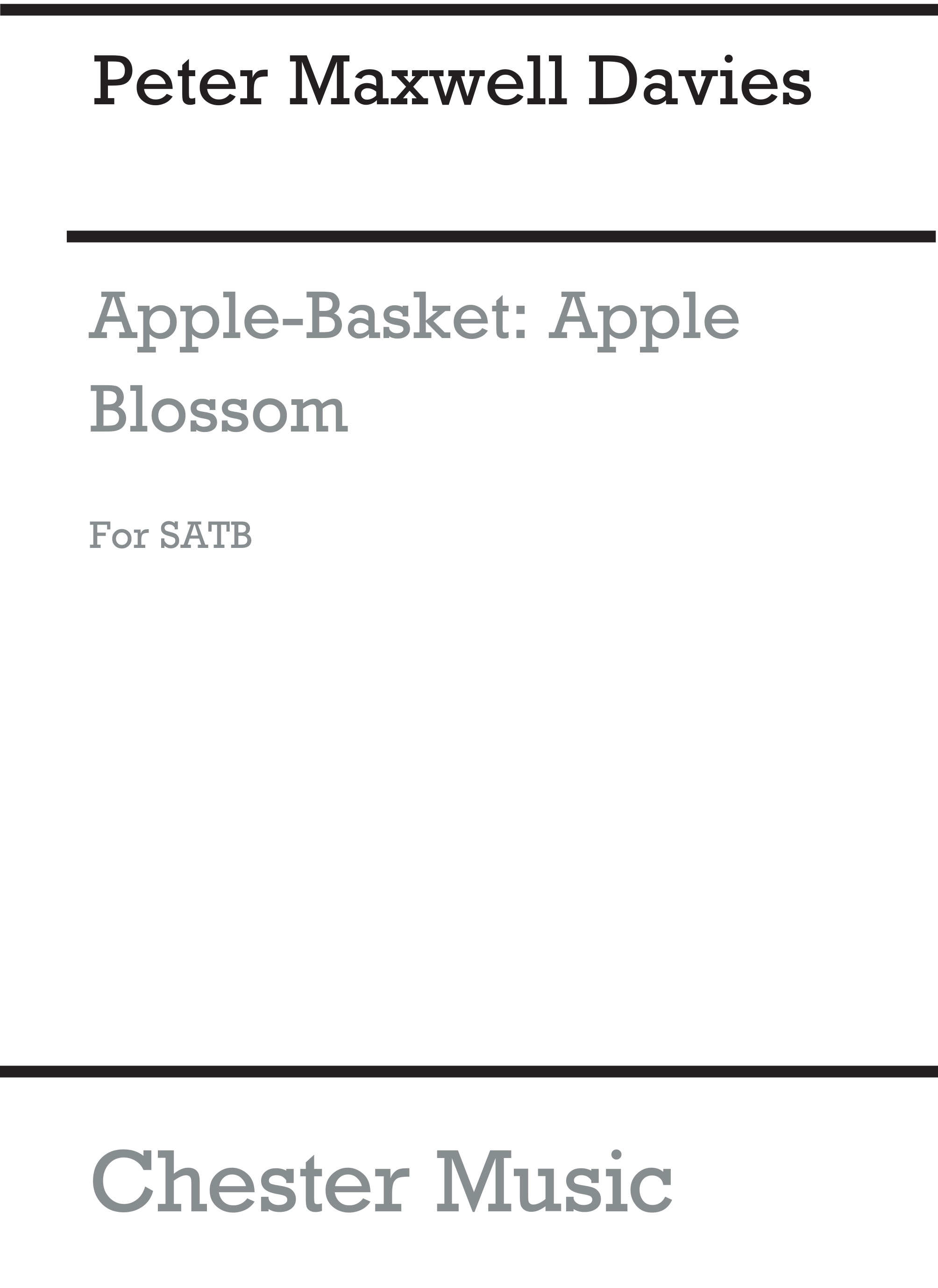 Peter Maxwell Davies: Apple-Basket  Apple-Blossom: SATB: Vocal Score