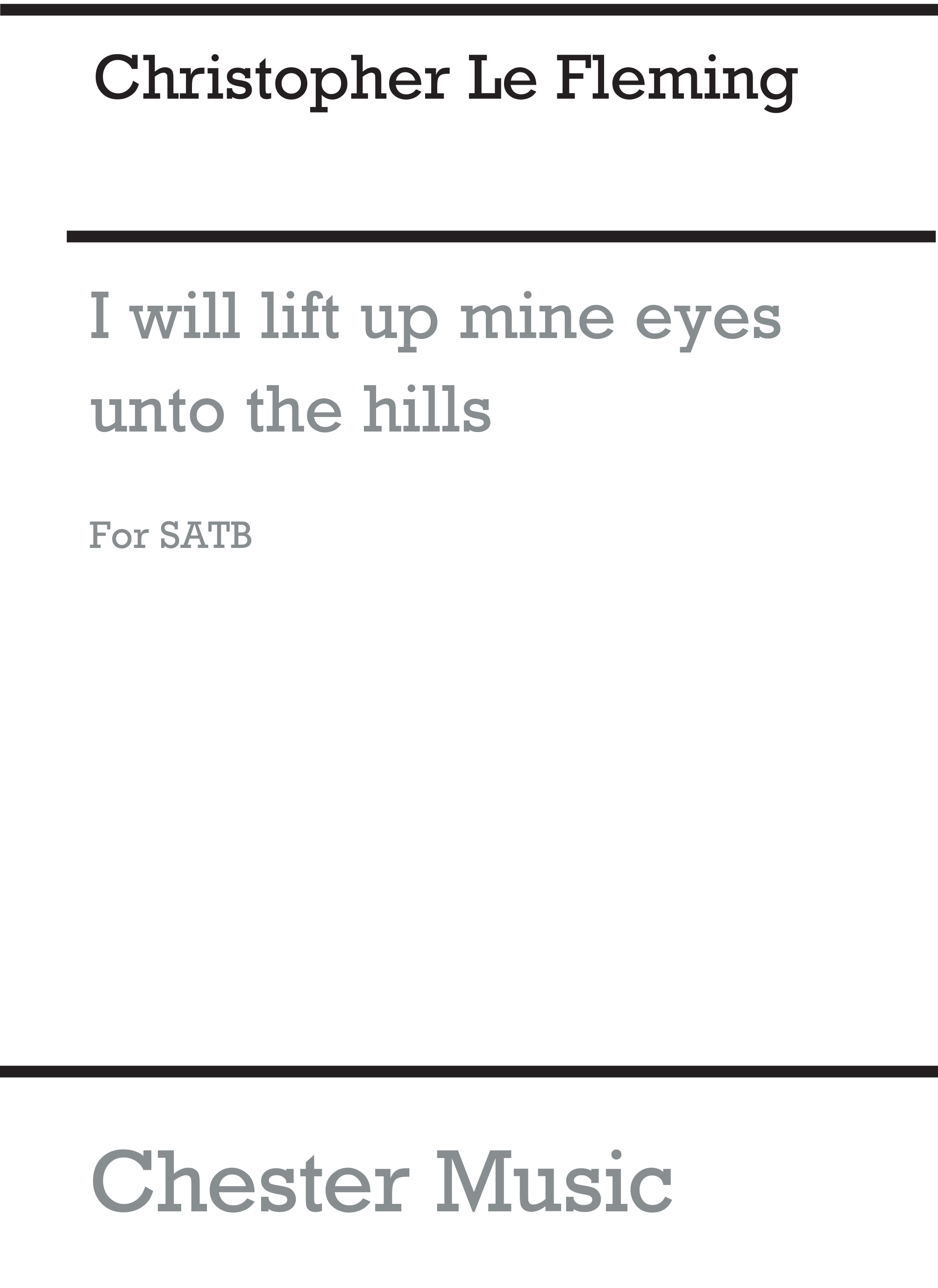 Christopher Le Fleming: I Will Lift Up Mine Eyes (5 Psalms): SATB: Vocal Score