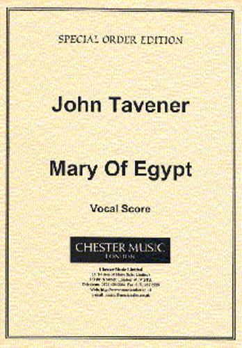 John Tavener: Mary Of Egypt: SATB: Vocal Score