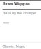 Bram Wiggins: Take Up The Trumpet - Book 2: Trumpet: Instrumental Tutor