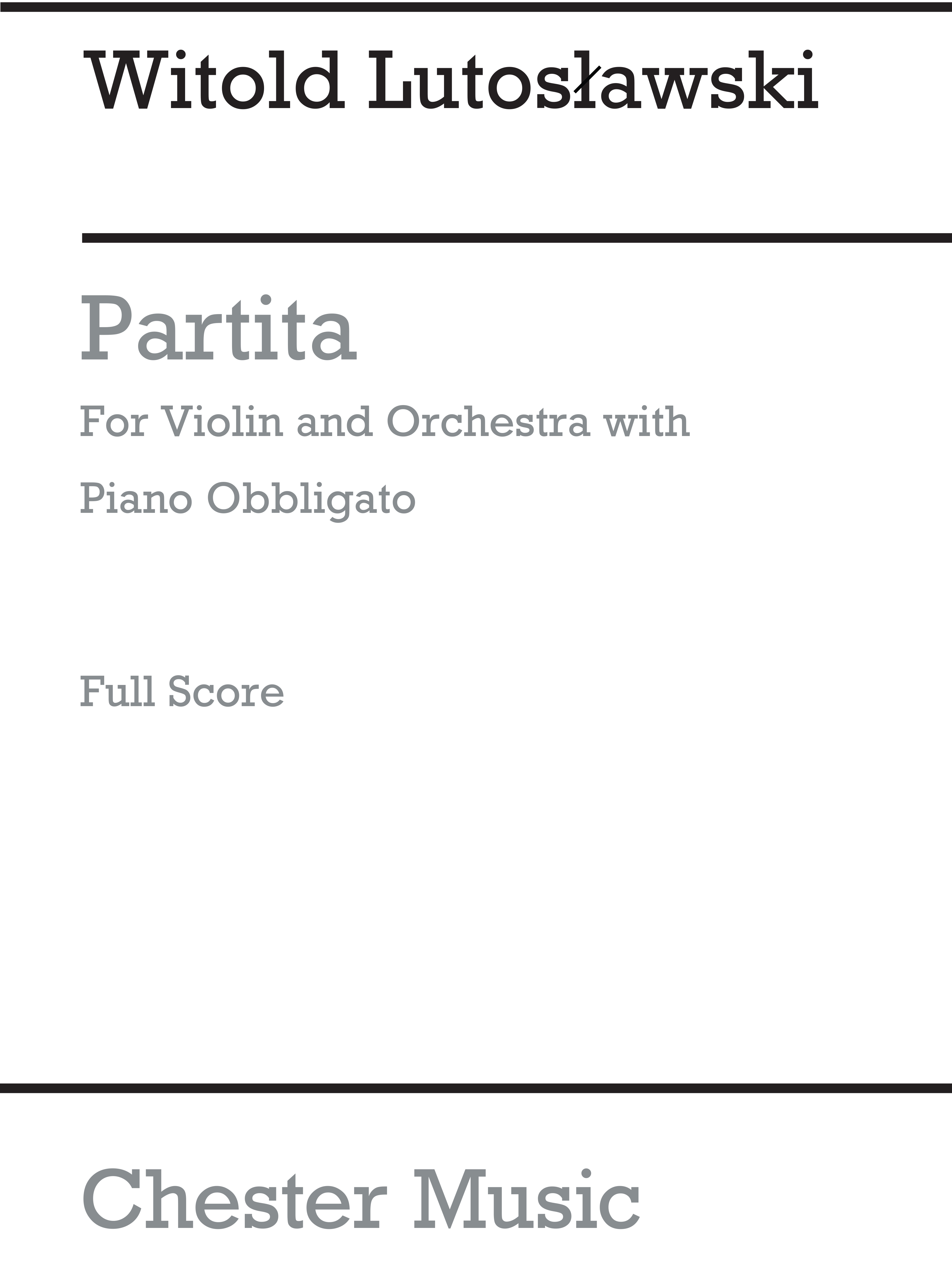 Witold Lutoslawski: Partita For Violin And Orchestra: Violin: Score