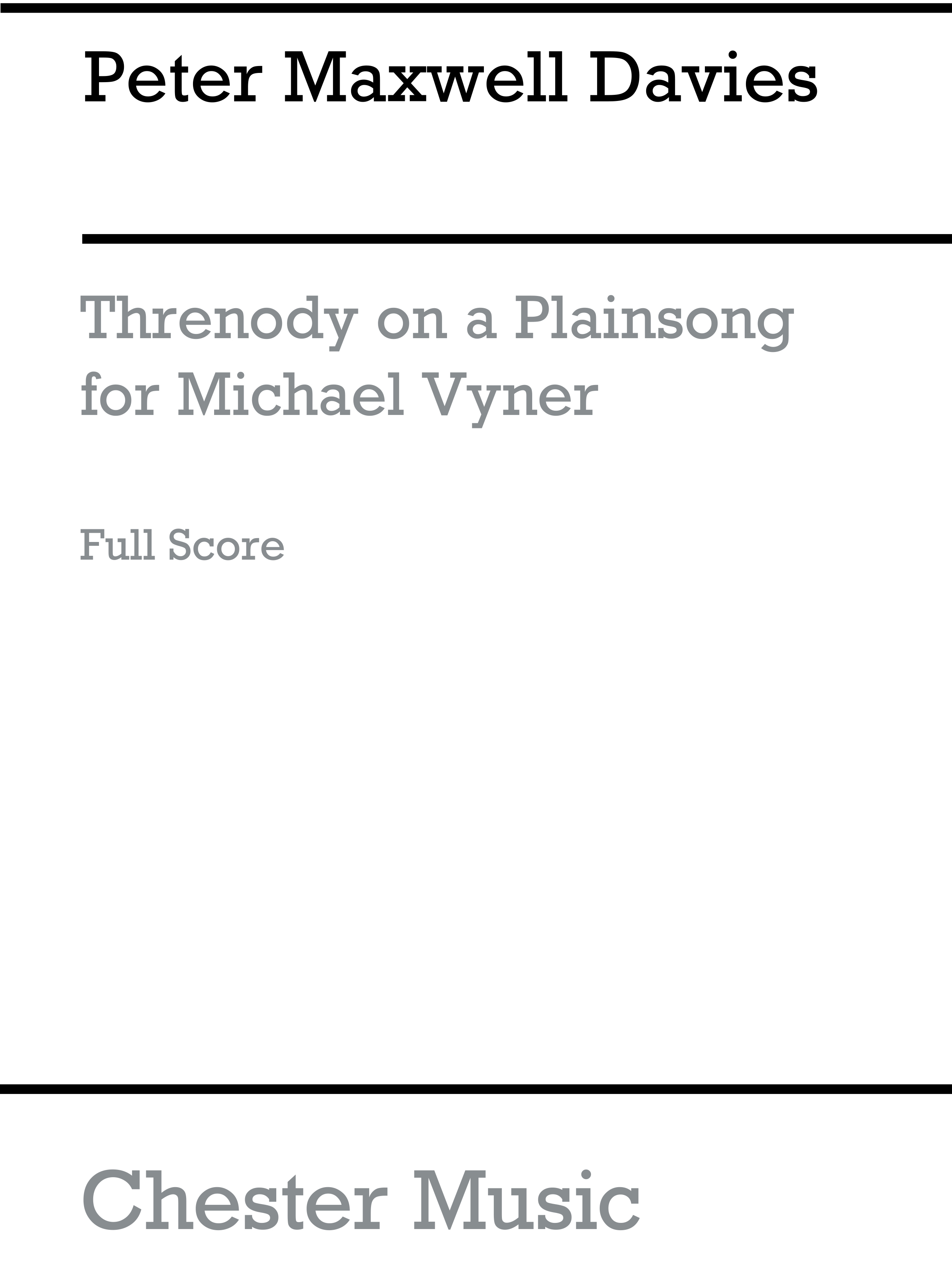 Peter Maxwell Davies: Threnody On A Plainsong For Michael Vyner: Orchestra: