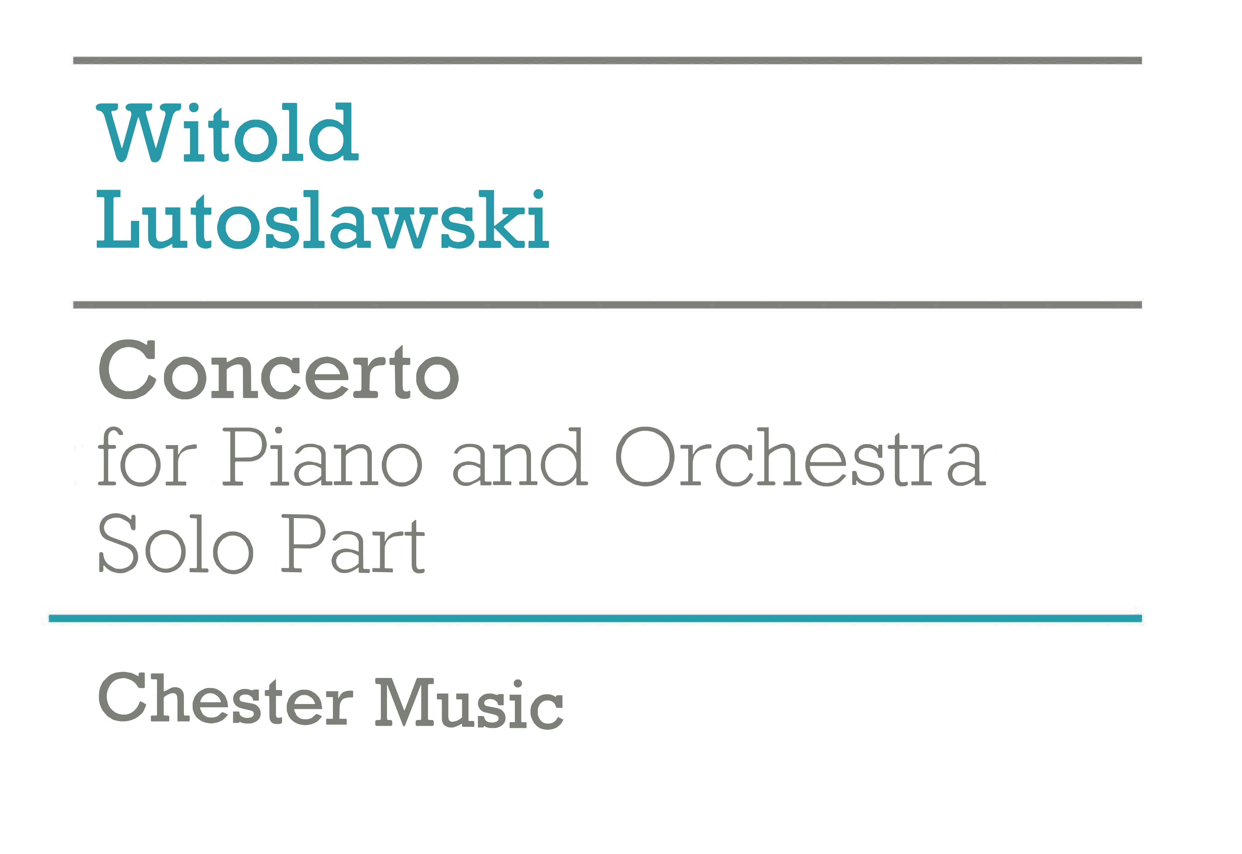 Witold Lutoslawski: Concerto For Piano And Orchestra (Solo Part): Piano: Part