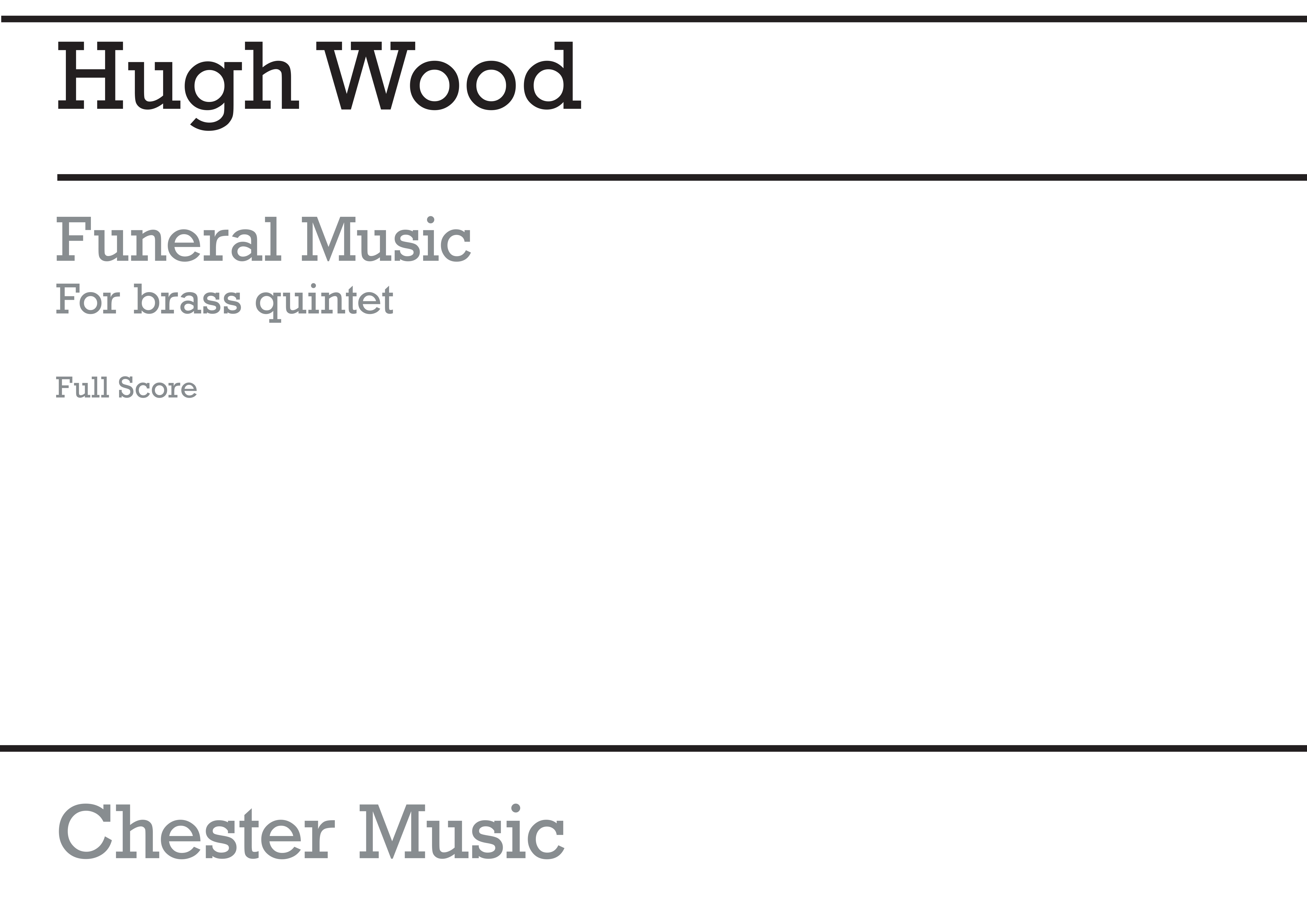 Hugh Wood: Funeral Music for Brass Quintet: Brass Ensemble: Score