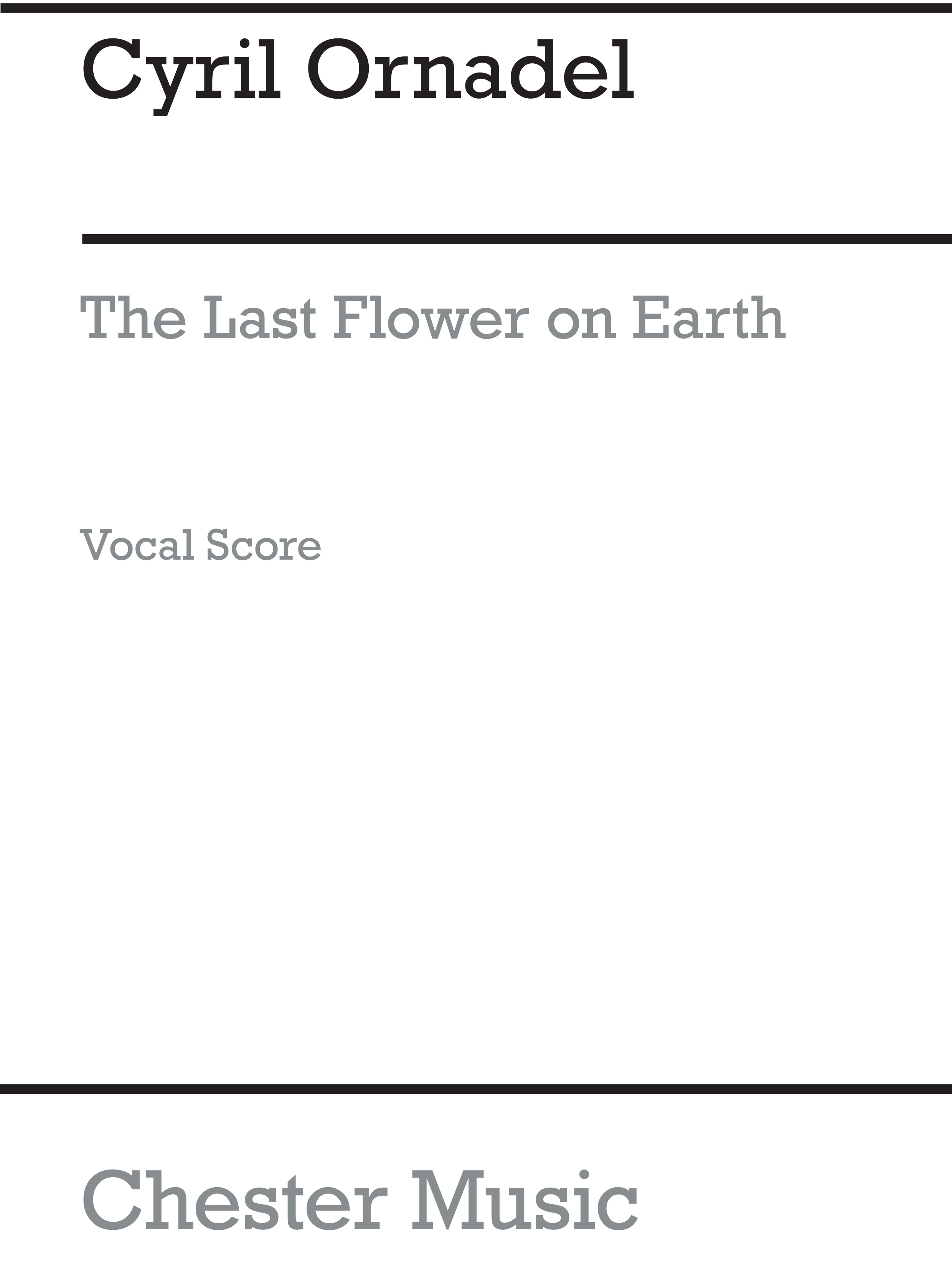 Cyril Ornadel: The Last Flower On Earth Vocal Score: SATB: Vocal Score
