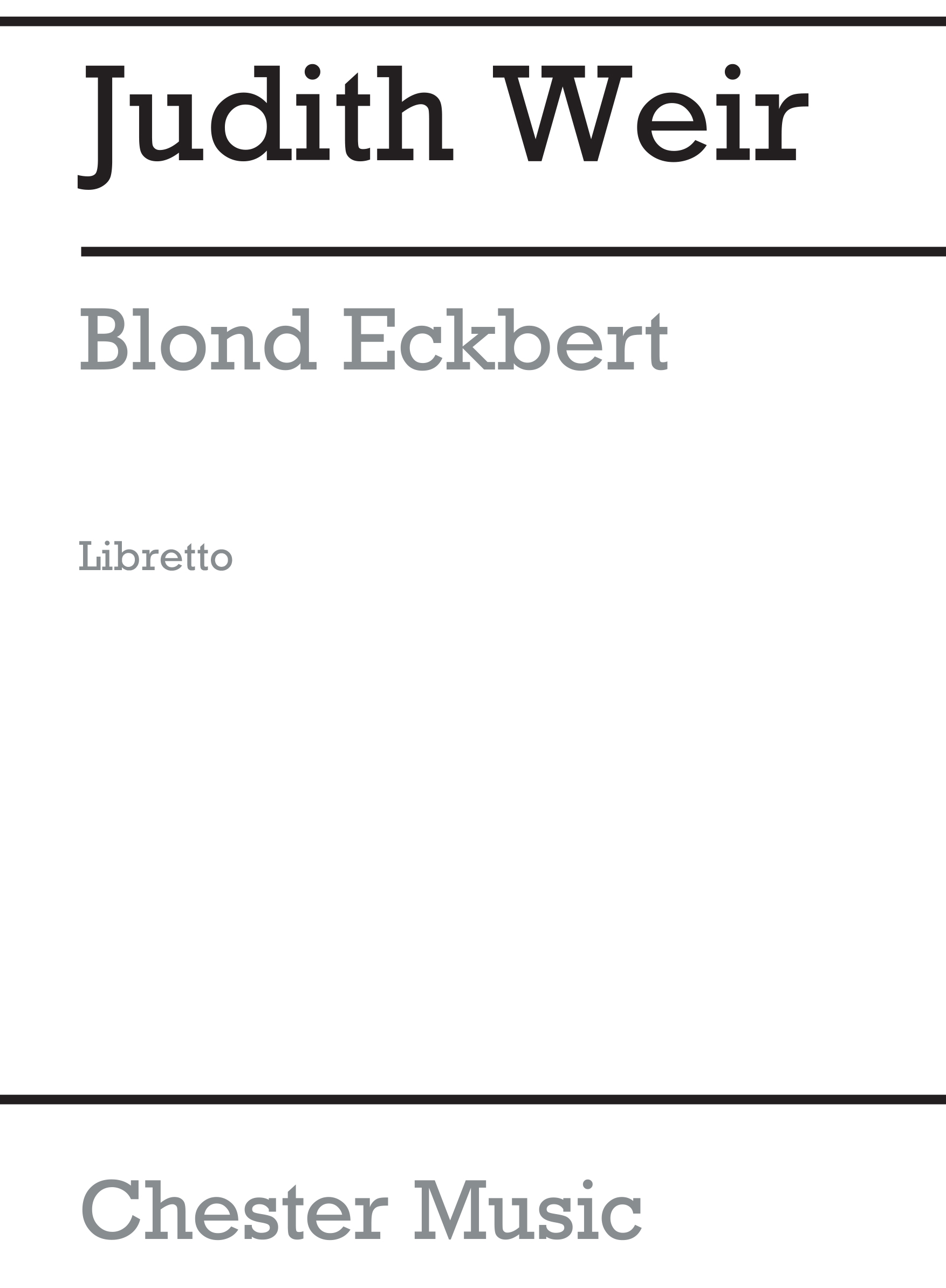 Judith Weir: Blond Eckbert (Libretto): Opera: Libretto