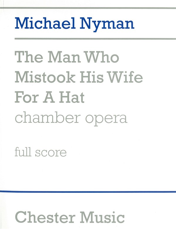 Michael Nyman: The Man Who Mistook His Wife For A Hat: Chamber Ensemble: Score