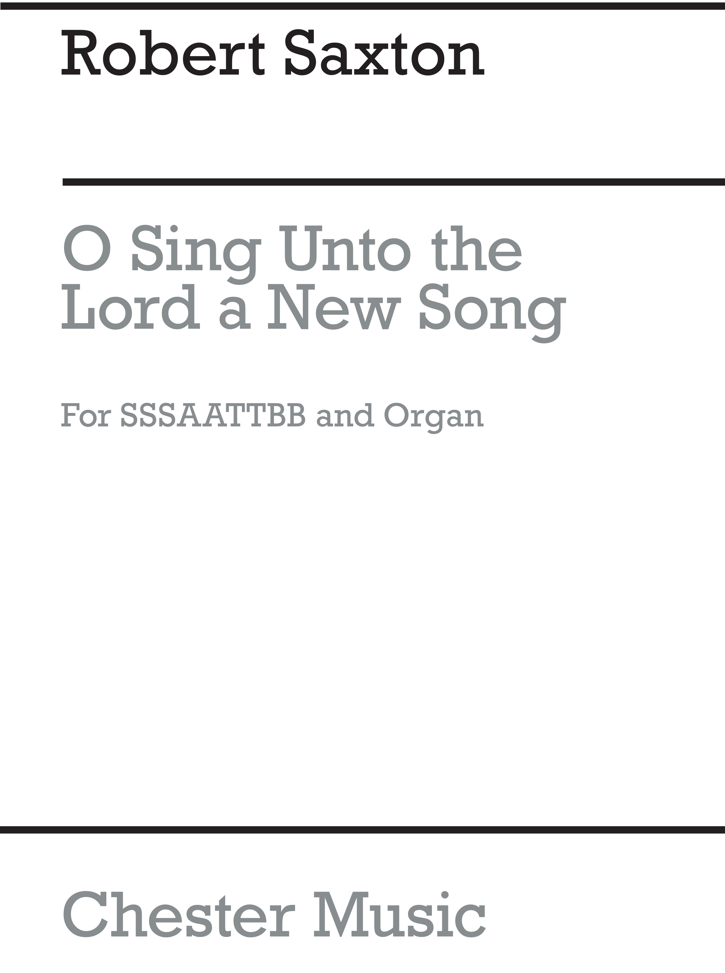 Robert Saxton: O Sing Unto The Lord: SATB: Vocal Score