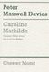 Peter Maxwell Davies: Caroline Mathilde Act 2 (Concert Suite): High Voice: Score