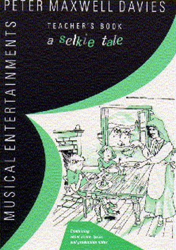 Peter Maxwell Davies: A Selkie Tale Teacher's Book: Voice: Classroom Musical