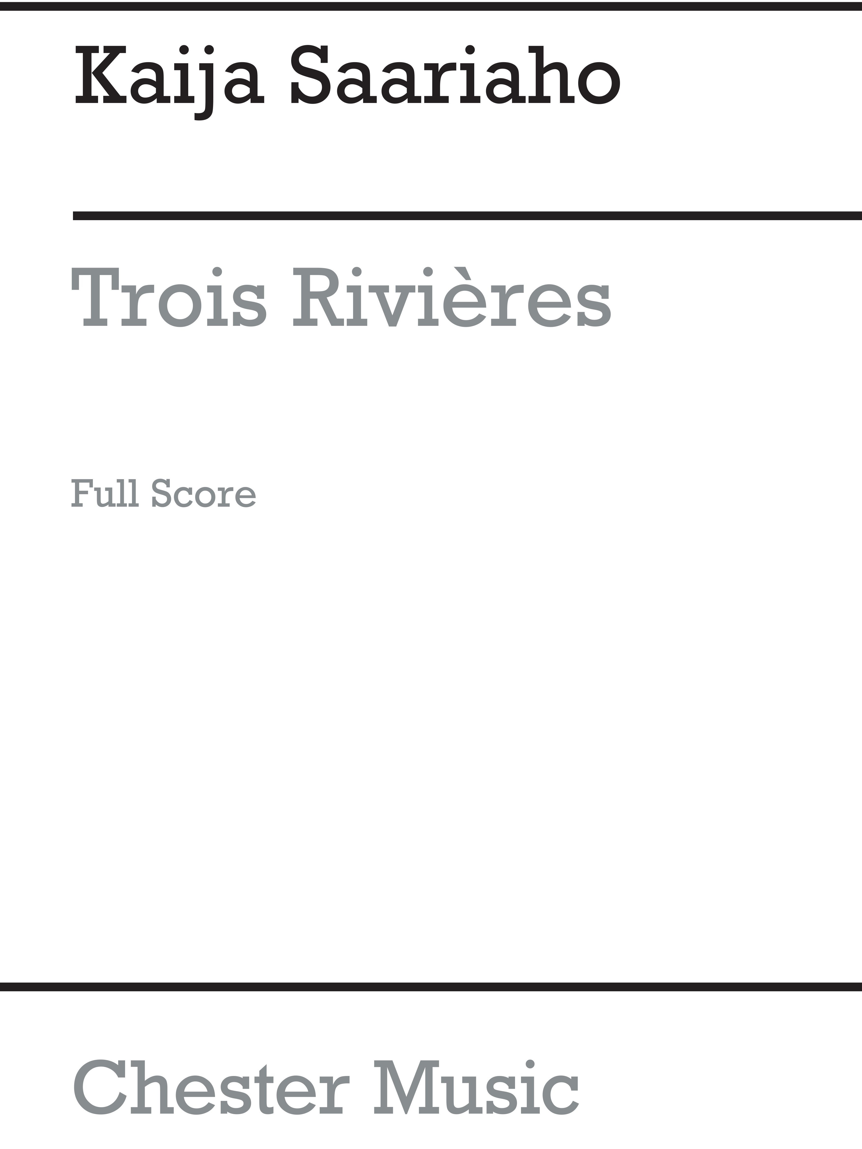 Kaija Saariaho: Trois Rivieres: Orchestra: Score
