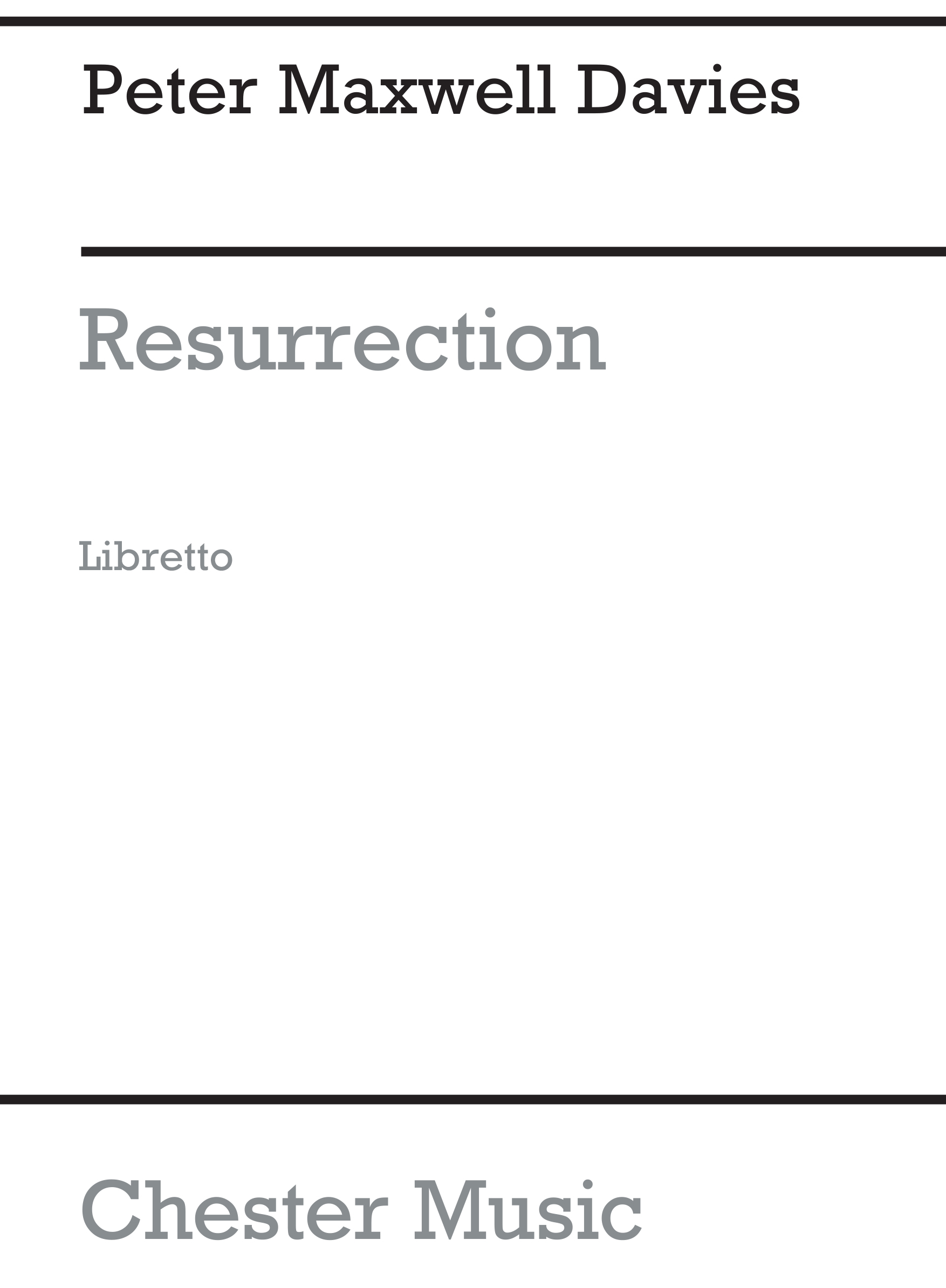 Peter Maxwell Davies: Resurrection Libretto: Opera: Libretto