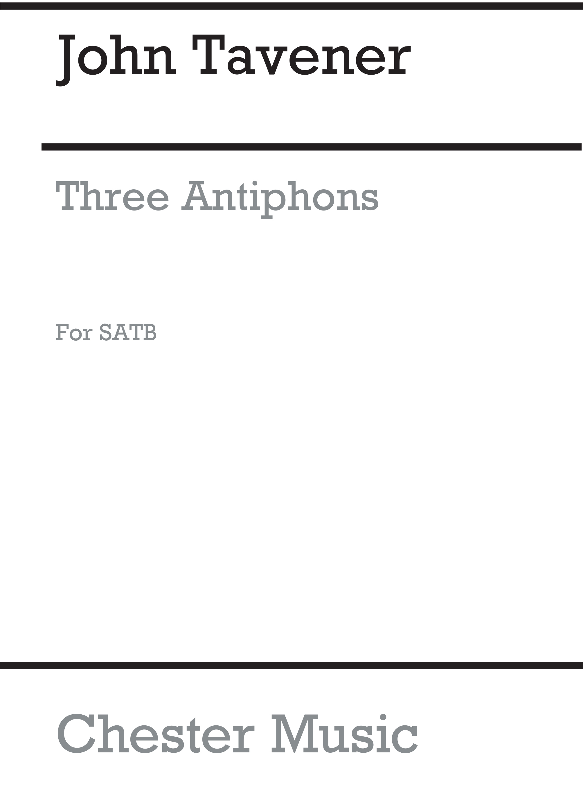 John Tavener: Three Antiphons: SATB: Vocal Score