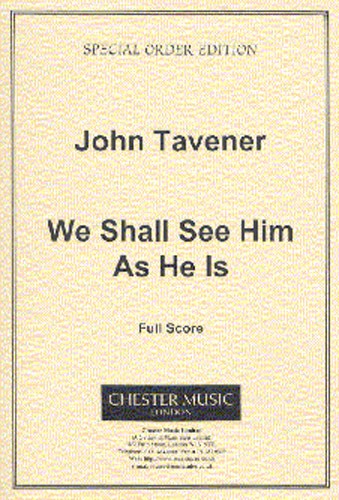 John Tavener: We Shall See Him As He Is: SATB: Score