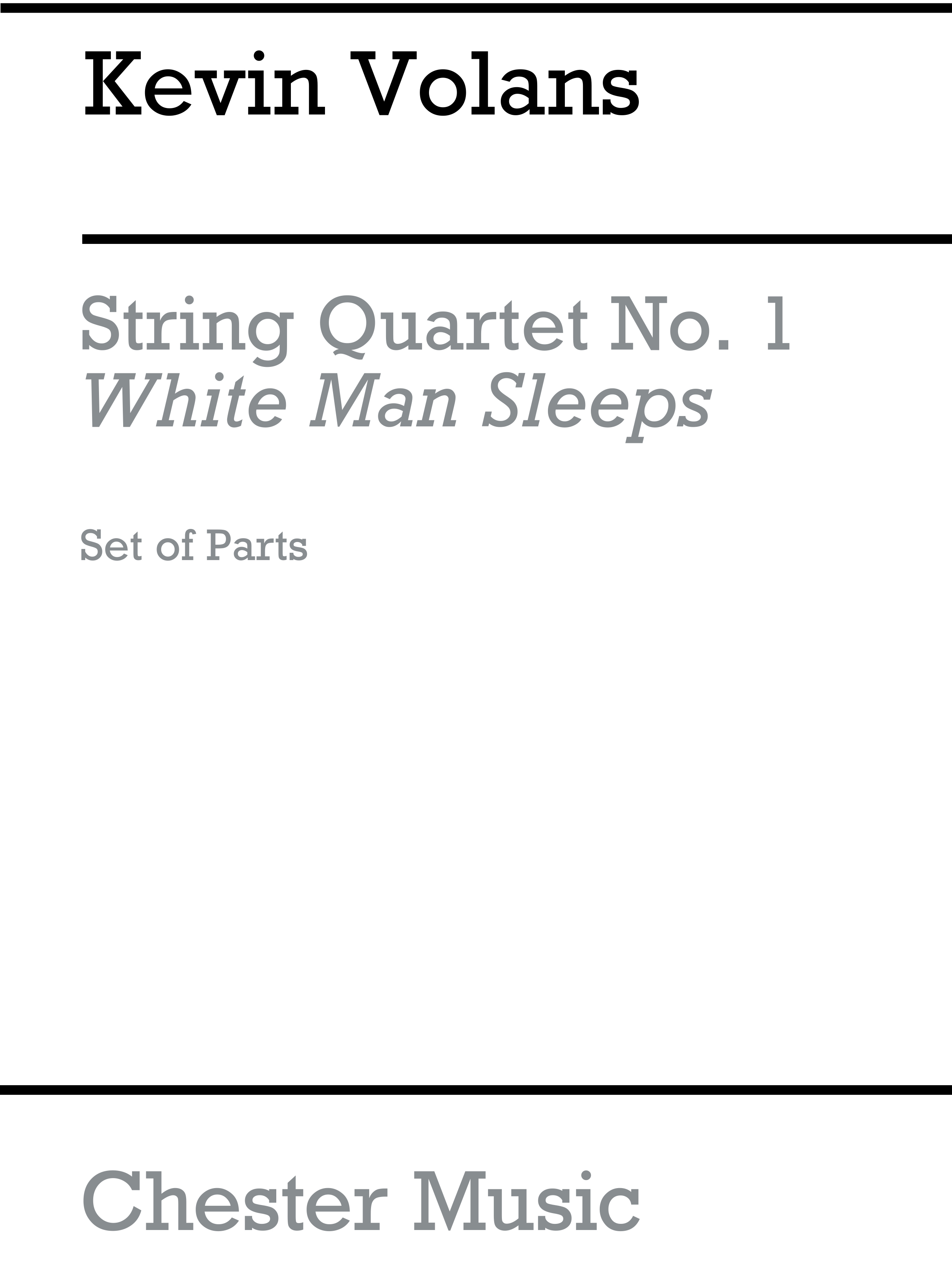Kevin Volans: String Quartet No. 1 White Man Sleeps (Parts): String Quartet:
