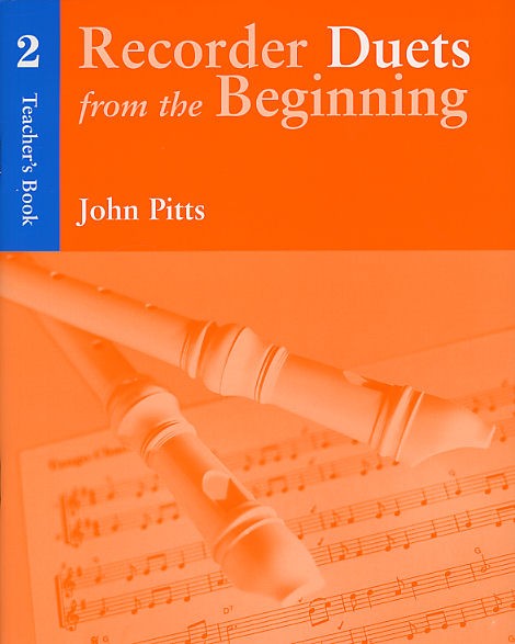 John Pitts: Recorder Duets From The Beginning Teachers Book 2: Recorder