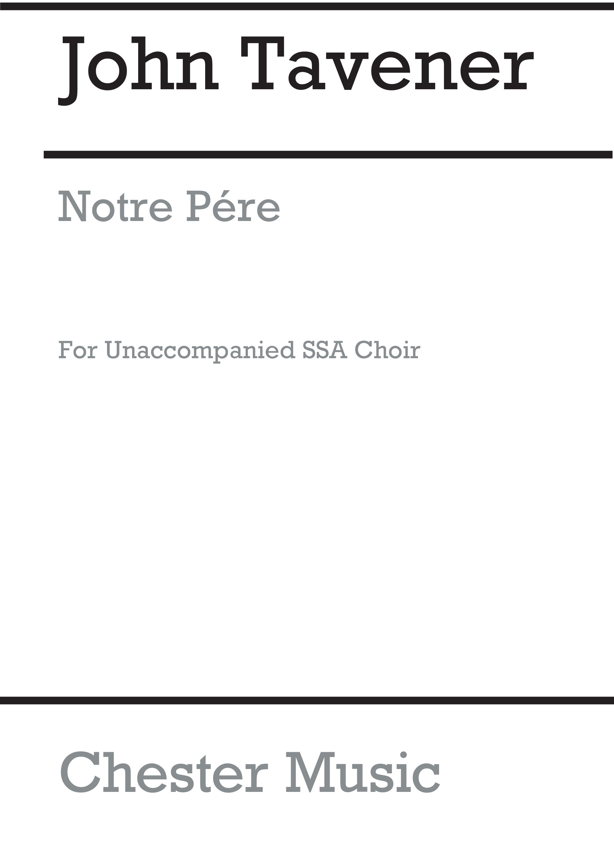 John Tavener: Notre Pere: SSA: Vocal Score