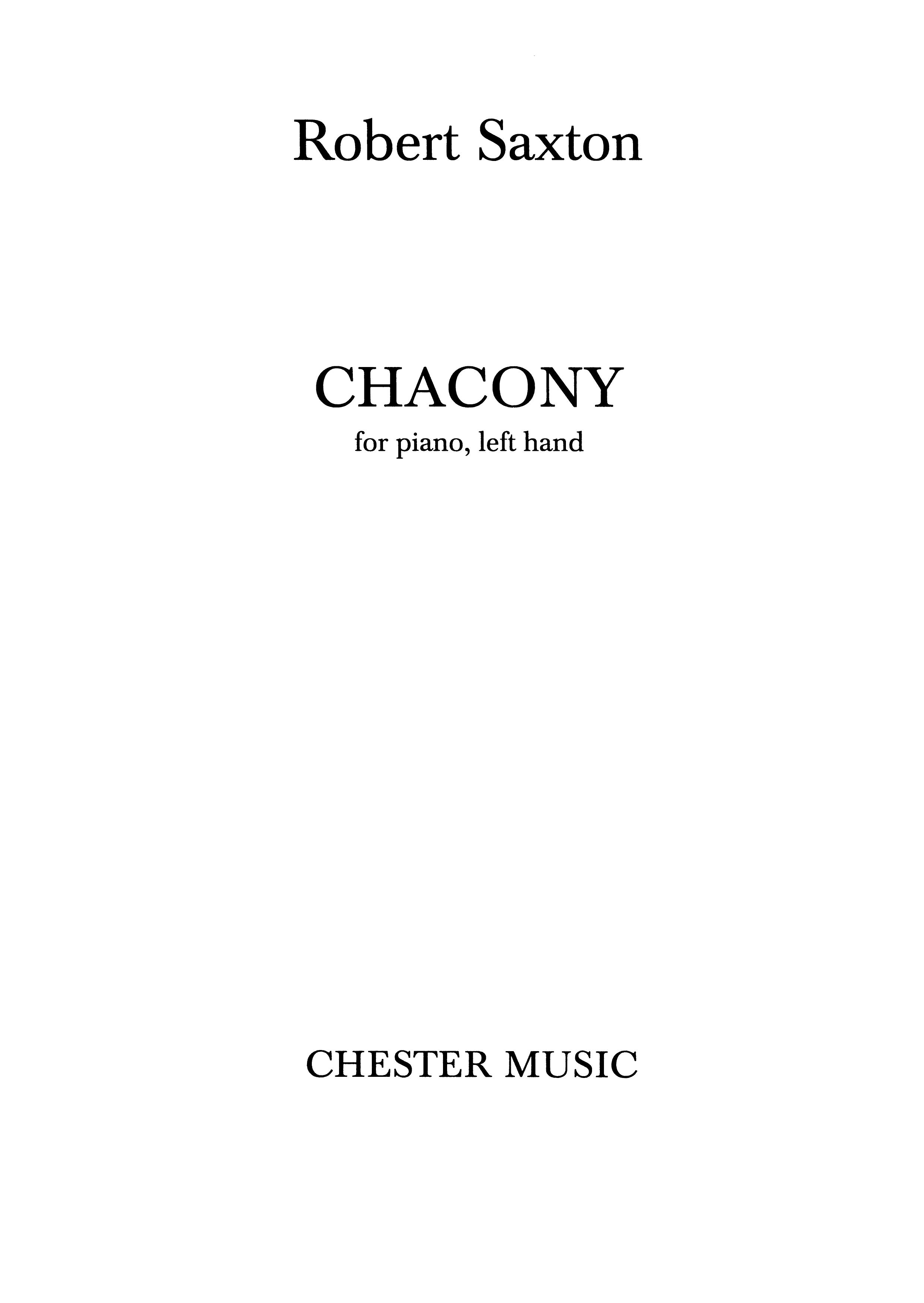 Robert Saxton: Chacony For Piano  Left Hand: Piano: Single Sheet