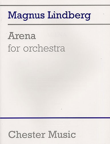 Magnus Lindberg: Arena For Orchestra: Orchestra: Score
