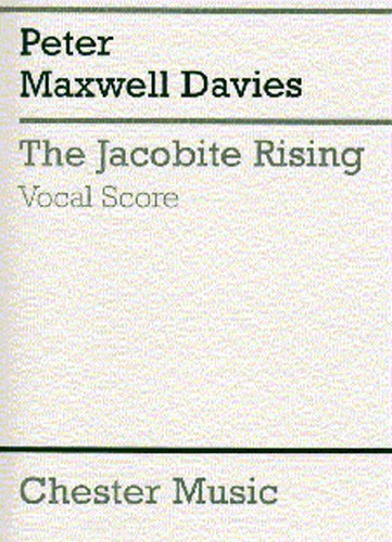 Peter Maxwell Davies: The Jacobite Rising: SATB: Vocal Score