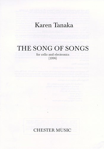 Karen Tanaka: The Song Of Songs For Cello And Electronics (1996): Cello: