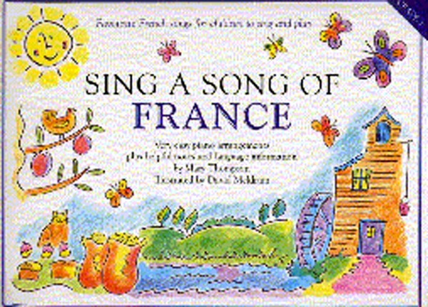 Sing A Song Of France: Piano  Vocal  Guitar: Mixed Songbook
