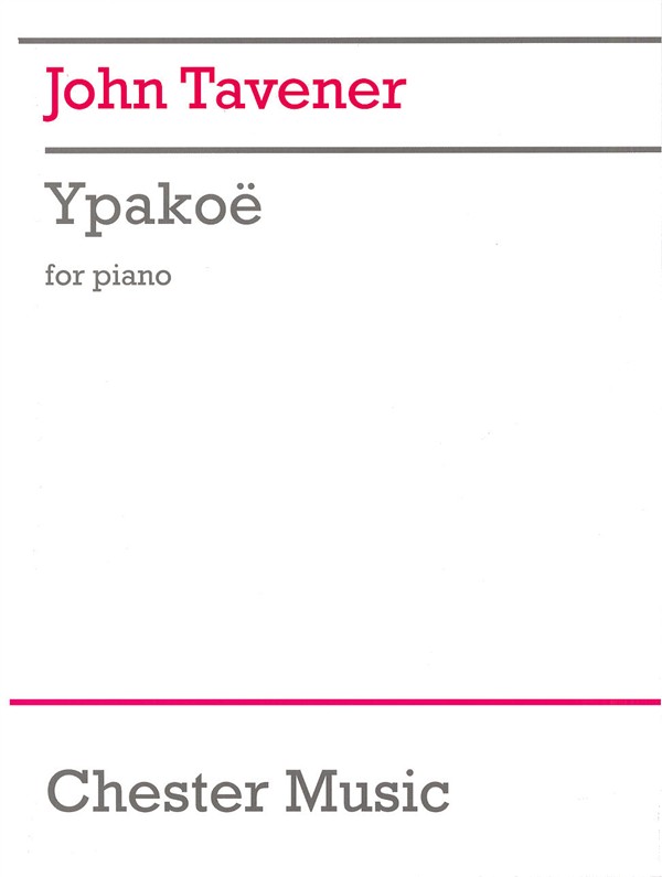 John Tavener: Ypakoe: Piano: Instrumental Work