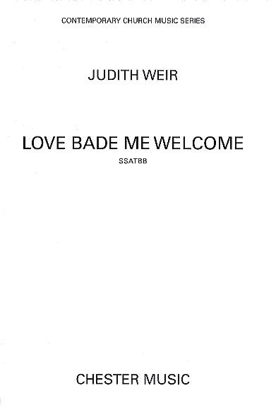 Judith Weir: Love Bade Me Welcome: SATB: Vocal Score