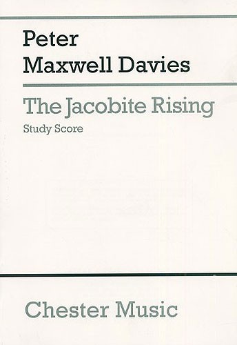 Peter Maxwell Davies: The Jacobite Rising: SATB: Score
