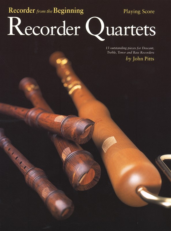 Recorder From The Beginning Quartets Score: Recorder Ensemble: Score