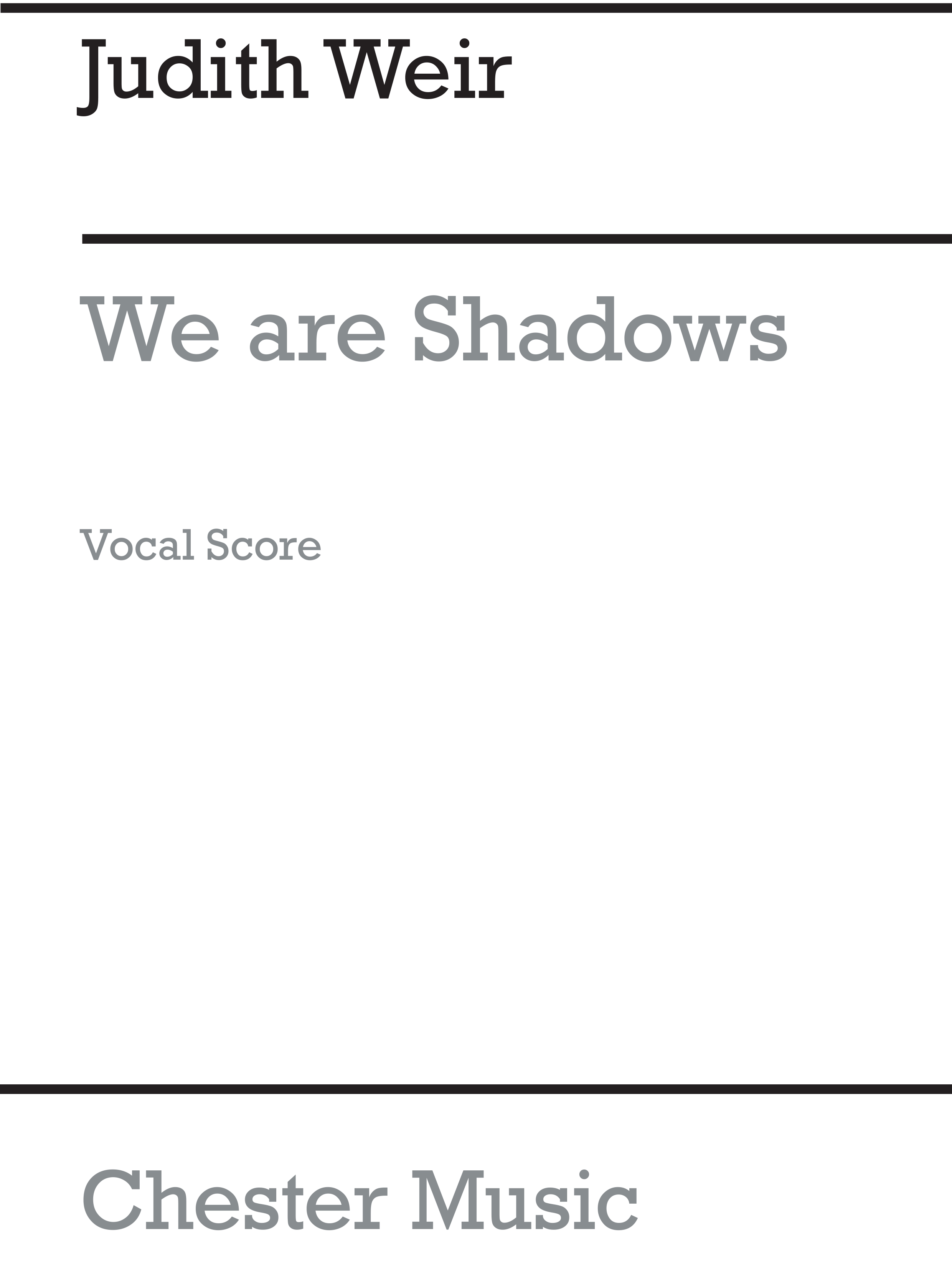Judith Weir: We Are Shadows: SATB: Vocal Score