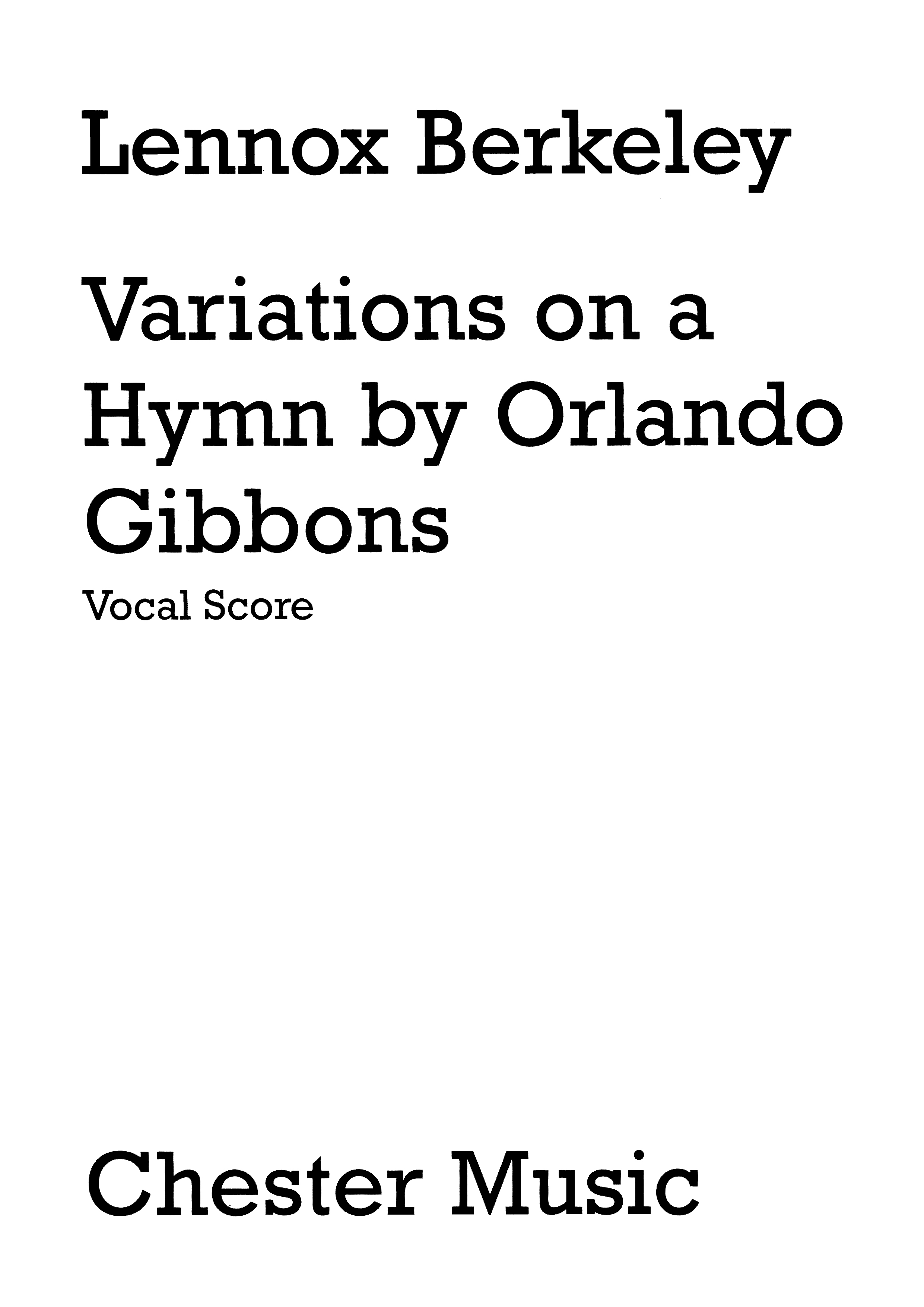 Lennox Berkeley: Variations On A Hymn By Orlando Gibbons: SATB: Vocal Score