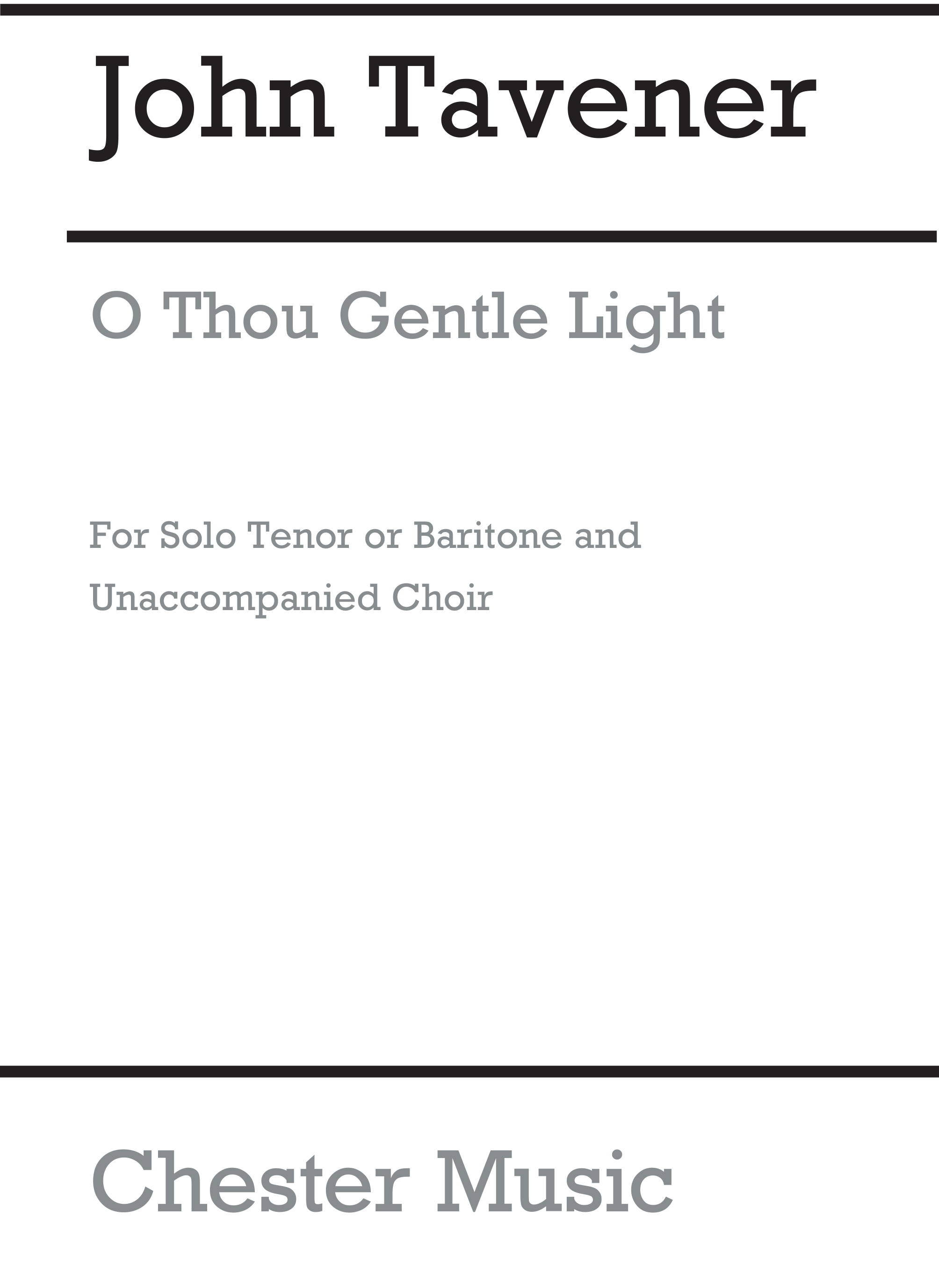 John Tavener: O Thou Gentle Light: Tenor & SATB: Vocal Score
