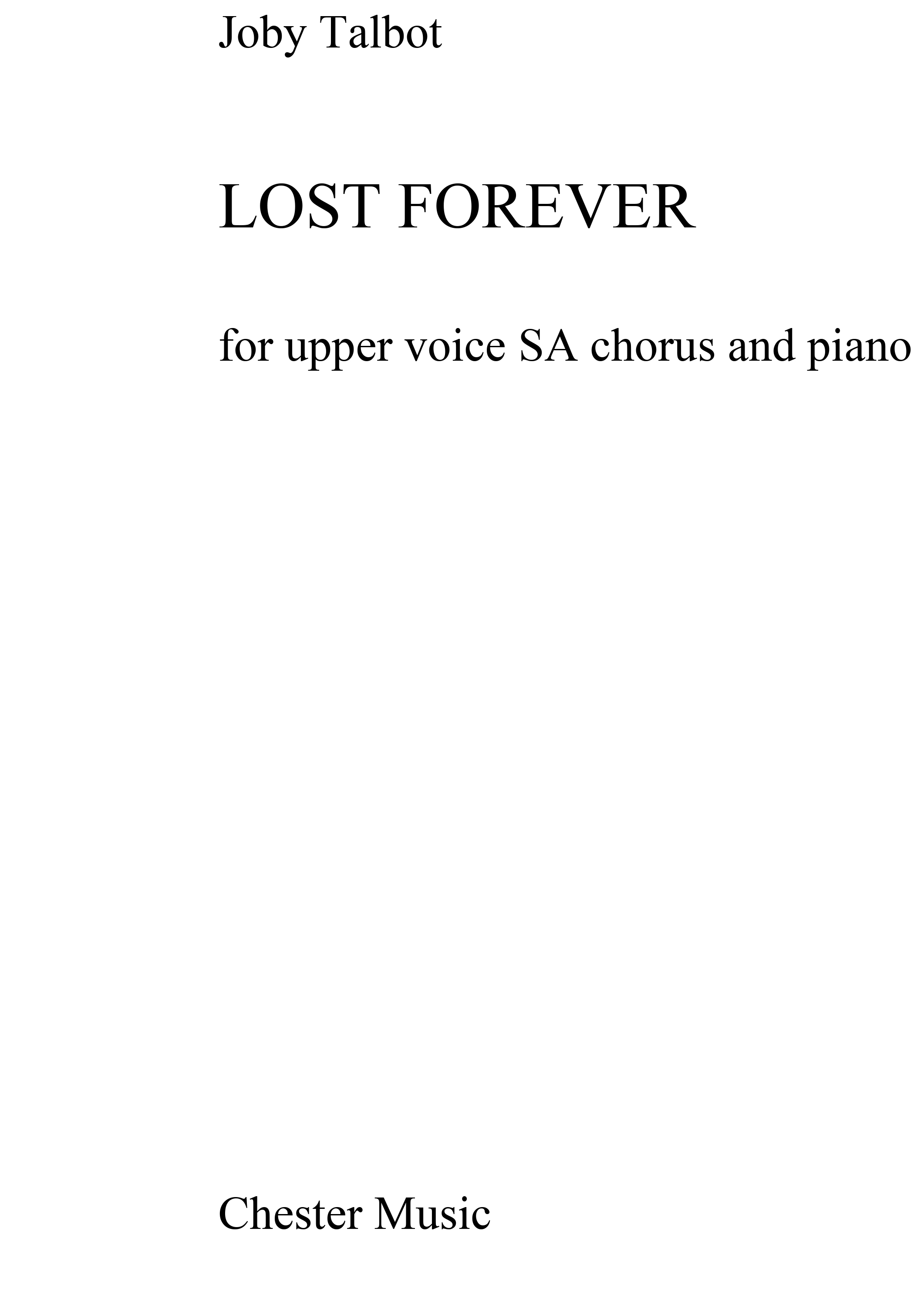 Joby Talbot: Lost Forever (SA/Piano): Upper Voices: Vocal Score
