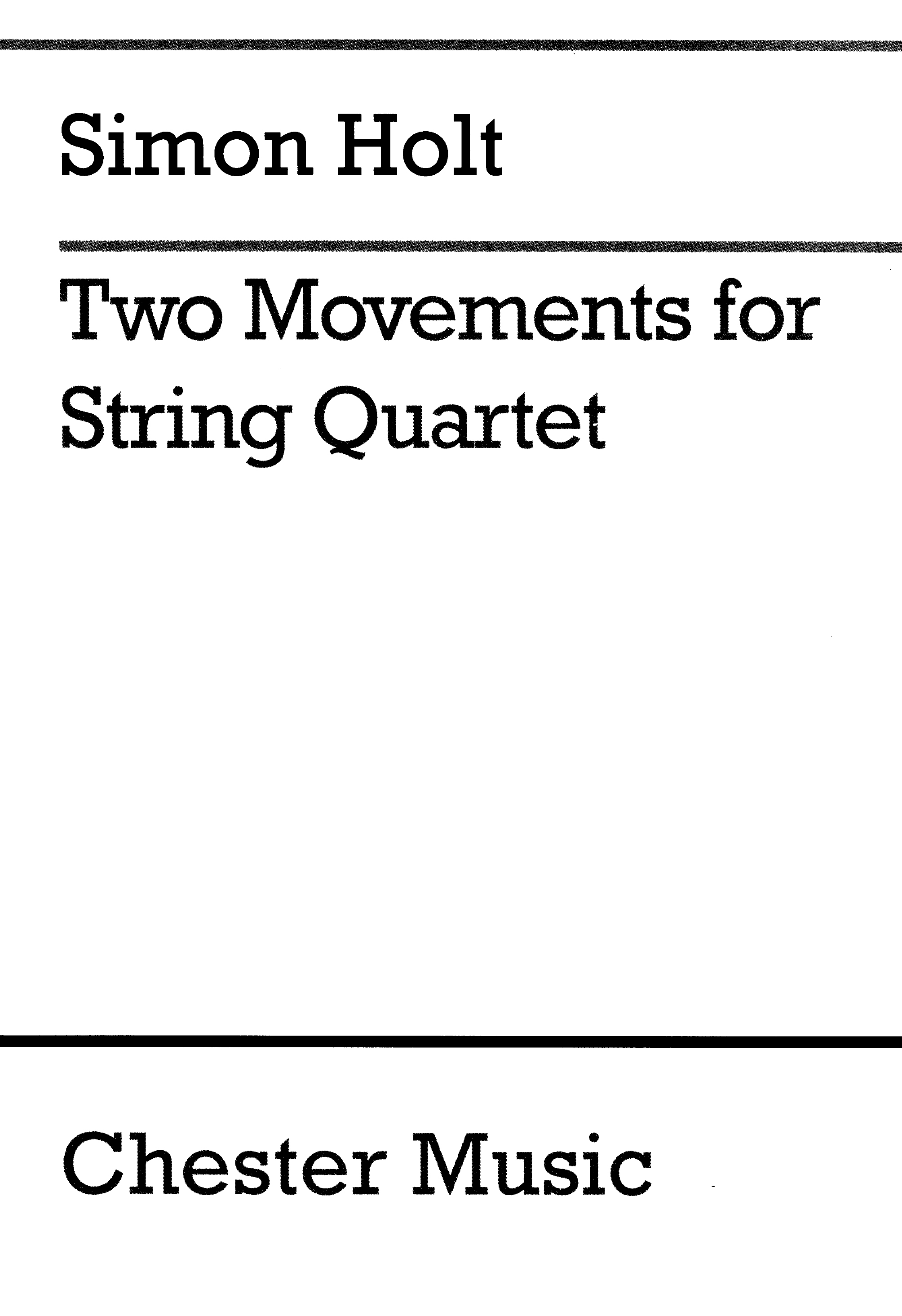 Simon Holt: Two Movements Score: String Quartet: Score
