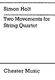 Simon Holt: Two Movements Score: String Quartet: Score