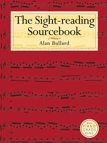 Alan Bullard: The Sight-Reading Sourcebook For Piano Grade One: Piano: